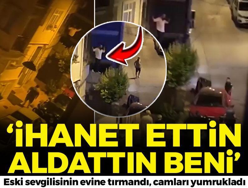Eski sevgilisinin evine tırmanıp camı yumrukladı! 'İhanet ettin, aldattın beni'