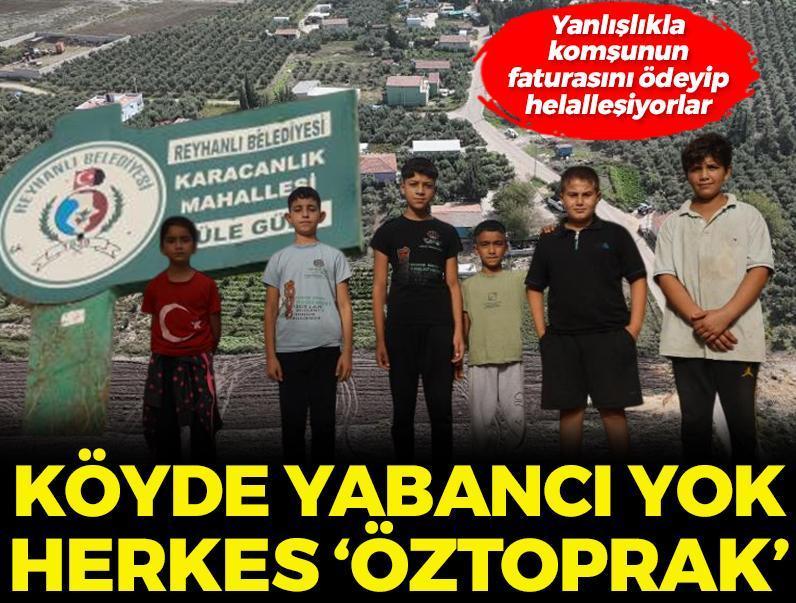 Köyde yabancı yok, herkes ‘Öztoprak’! Yanlışlıkla komşunun faturasını ödeyip helalleşiyorlar