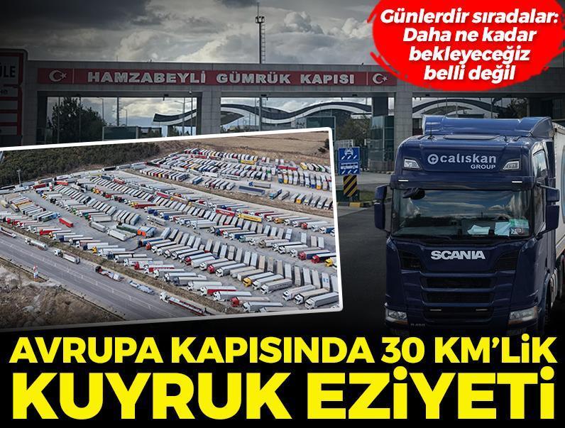 Avrupa kapısında 30 kilometre kuyruk eziyeti! Günlerce sürüyor: Daha ne kadar bekleyeceğiz belli değil