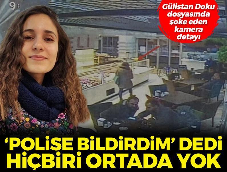 Gülistan Doku soruşturmasında yeni gelişme! Çalıştığı kafenin üst kat görüntüleri dosyada yok