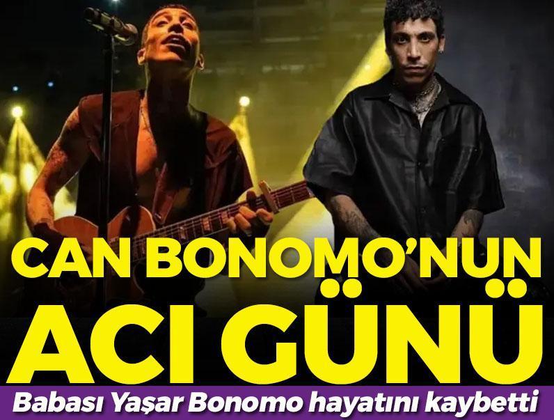Can Bonomo’nun acı günü! Babası Yaşar Bonomo hayatını kaybetti